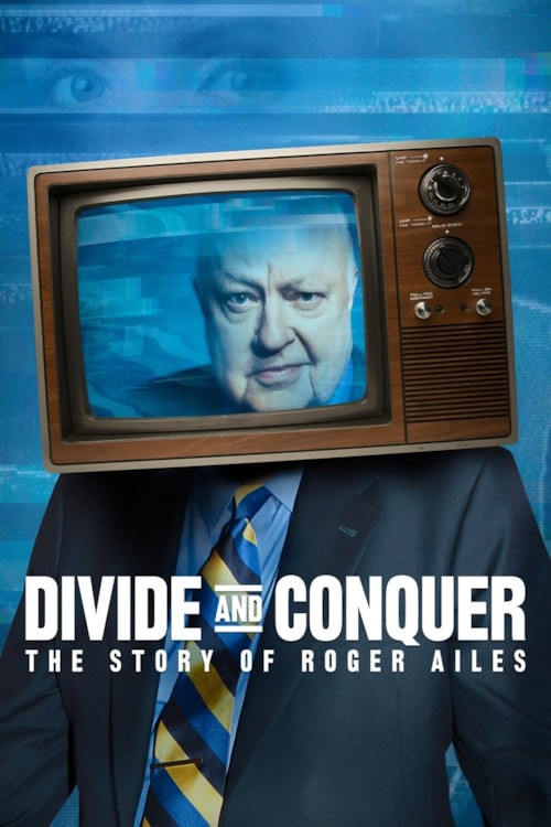 Divide and Conquer: The Story of Roger Ailes poster
